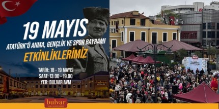 19 Mayıs Gençlik ve Spor Bayramı Coşkusu Bulvar AVM’de Yaşanacak